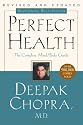 Perfect Health: The Complete Mind/Body Guide, Revised and Updated Edition