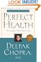 Perfect Health: The Complete Mind/Body Guide, Revised and Updated Edition