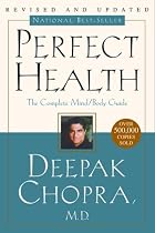 Perfect Health--Revised and Updated: The Complete Mind Body Guide