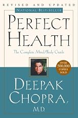 Perfect Health: The Complete Mind/Body Guide, Revised and Updated Edition