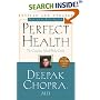 Perfect Health: The Complete Mind/Body Guide, Revised and Updated Edition
