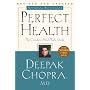Perfect Health--Revised and Updated: The Complete Mind Body Guide