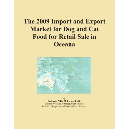 The 2009 Import and Export Market for Dog and Cat Food for Retail Sale in Oceana Icon Group