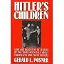 Hitler's Children: Sons and Daughters of Leaders of the Third Reich Talk About Their Fathers and Themselves