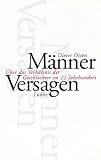 M&auml;nnerVersagen - &Uuml;ber das Verh&auml;ltnis der Geschlechter im 21 - Jahrhundert - Dieter Otten