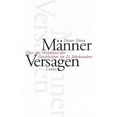 M�nnerVersagen. �ber das Verh�ltnis der Geschlechter im 21. Jahrhundert