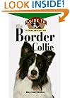 The Border Collie: An Owner's Guide to a Happy Healthy Pet