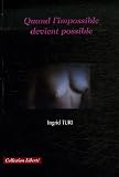Quand l'impossible devient possible