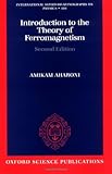 Introduction to the Theory of Ferromagnetism (International Series of Monographs on Physics)