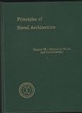 : Principles of Naval Architecture:Volume III Motions in Waves and Controllability
