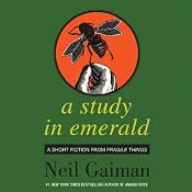 A Study in Emerald | [Neil Gaiman]