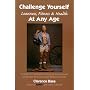 Challenge Yourself: Leanness, Fitness & Health at Any Age