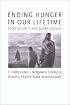 Ending Hunger in Our Lifetime: Food Security and Globalization (International Food Policy Research Institute)