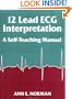 12-Lead ECG Interpretation: A Self-Teaching Manual