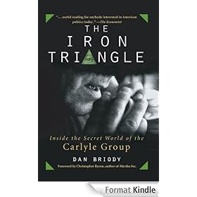 The Iron Triangle: Inside the Secret World of the Carlyle Group
