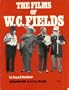 The Films of W. C. Fields (Film Books)