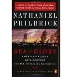 Produkt-Bild: Sea of Glory: America's Voyage of Discovery, the U.S. Exploring Expedition, 1838-1842 (Student) [ SEA OF GLORY: AMERICA'S VOYAGE OF DISCOVERY, THE U.S. EXPLORING EXPEDITION, 1838-1842 (STUDENT) ] by Philbrick, Nathaniel (Author) Nov-01-2004 [ Paperback ]