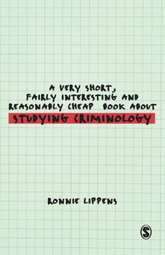 A Very Short, Fairly Interesting and Reasonably Cheap Book About Studying Criminology (Very Short, Fairly Interesting & Cheap Books)