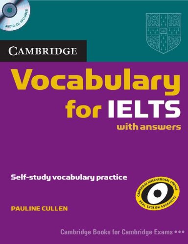 Cambridge Vocabulary for IELTS with Answers and Audio CD (Cambridge Exams Publishing)