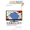CONFLICT - the Insiders' Guide to Storytelling in Factual/reality TV & Film: The C.O.N.F.L.I.C.T Toolkit for TV and Film Producers (Professional Media Practice)