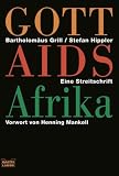 Gott Aids Afrika: Eine Streitschrift
