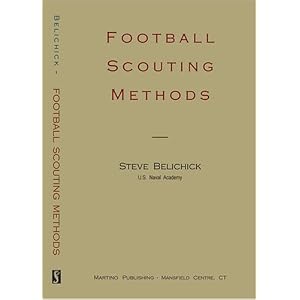 Football Scouting Methods by Steve Belichick