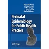 perinatal epidemiology for public health practice
