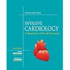Invasive Cardiology: A Manual For Cath Lab Personnel by Sandy Watson, Kenneth A. Gorski, and Bernhard Meier