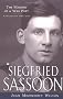 Siegfried Sassoon: The Making of a War Poet, a Biography (1886-1918)