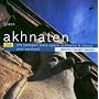 Glass: Akhnaten