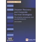 Click here to buy Disaster Recovery and Corporate Survival Strategies: Pre-Emptive Procedures and... by  Louise Broby.