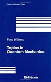 Topics in Quantum Mechanics (Progress in Mathematical Physics)