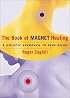 The Book of Magnet Healing: A Holistic Approach to Pain relief