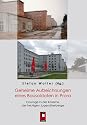Geheime Aufzeichnungen eines Bausoldaten in Prora: Courage in der Kaserne, der heutigen Jugendherberge