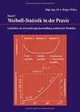 Band 3: Weibull-Statistik in der Praxis. Leitfaden zur Zuverlässigkeitsermittlung technischer Produkte.