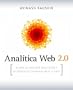Anal�tica Web 2.0: El arte de analizar resultados y la ciencia de centrarse en el cliente