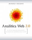 Anal�tica Web 2.0: El arte de analizar resultados y la ciencia de centrarse en el cliente