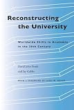 Reconstructing the University: Worldwide Shifts in Academia in the 20th Century