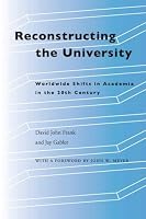 Reconstructing the University: Worldwide Shifts in Academia in the 20th Century