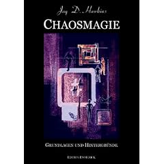 Chaosmagie. Grundlagen und Hintergr�nde