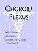 Choroid Plexus - A Medical Dictionary, Bibliography, and Annotated Research Guide to Internet References