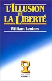 L Illusion de la liberté
