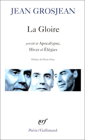 La GLoire, suivi de Apocalypse et Hiver et El�gies