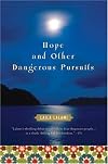Hope and Other Dangerous Pursuits