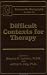 Difficult Contexts for Therapy (Ericksonian Monograph)