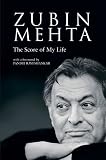 Zubin Mehta: The Score Of My Life