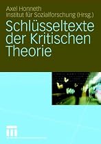 Schl&uuml;sseltexte der Kritischen Theorie