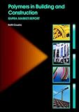 Review Smithers Rapra Technology  / Polymers in Building and Construction (RAPRA market report)