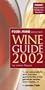 Food & Wine Magazine's Wine Guide 2002: New Expanded California Section (Food & Wine Magazine's Official Wine Guide)