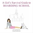 A Girl's Survival Guide to Boarding School